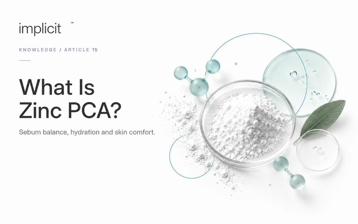 What Is Zinc PCA? Oil Control, Hydration & Skin Comfort